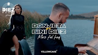 Donjeta Morina ft Bini DIEZ  Mos fol keq [upl. by Fan406]