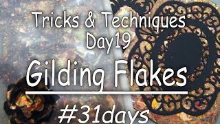 31Days Tricks amp Techniques Day19 Basics of Gilding Flakes [upl. by Adiaros]