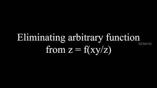 Obtain PDE by Eliminating arbitrary Function from z  fxyz  PDE  N MEDIA  NEMUNI [upl. by Sherrer]