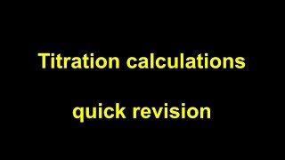 Quick Revision  Titration Calculations [upl. by Mareld632]