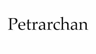 How to Pronounce Petrarchan [upl. by Waite323]