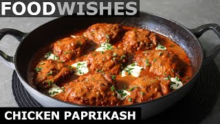 Chicken Paprikash  Hungarian Chicken Stew  Food Wishes [upl. by Earezed]