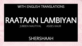 Raataan Lambiyan Lyrics  With English Translations [upl. by Anul]