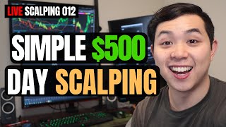 How to Make 500 a Day Scalping Simple Strategies  Live Scalping 012 [upl. by Matthews]