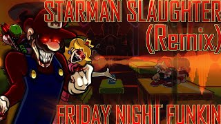 Starman Slaughter REMIXCOVER Friday Night Funkin [upl. by Roberto]