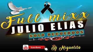 Full Mix 2019  Julio Elias  Solo recuerdos  Dj miguelito la mejor música [upl. by Tobin423]