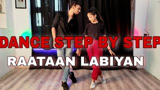 Raataan Lambiyan Jubin Nautiyal  Step By Step  Dance Tutorial [upl. by Ldnek]