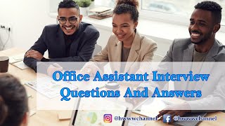 Office Assistant Interview Questions And Answers [upl. by Tisbe170]