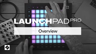 Launchpad Pro  Overview  Novation [upl. by Mllly]