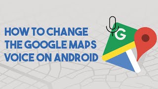 How To Change The Google Maps Voice on Android [upl. by Nalo]