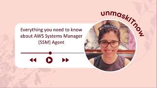 Everything you need to know about AWS Systems Manager SSM Agent [upl. by Lissi]