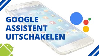 Google Assistent uitschakelen op een Samsungtelefoon stap voor stap [upl. by Dilaw]