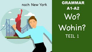 Learn German  German Grammar  Wo oder Wohin  Part 1  A1  A2 [upl. by Irah]