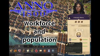 Anno 1800 Guide Understanding Workforce and population [upl. by Aynekal381]