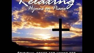 Relaxing Hymns On Piano  A Whole Hour of Spiritual Music [upl. by Misty]