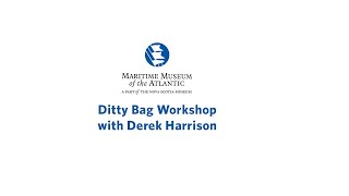 Making a Ditty Bag with the Maritime Museum of the Atlantic [upl. by Ardnuaet]