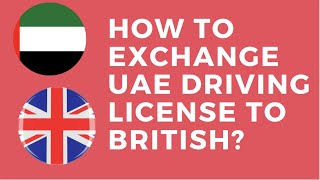 How to exchange a UAE license for a British one [upl. by Retla]