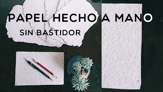 Papel a mano casero SIN bastidor [upl. by Ario197]