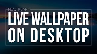 How to Set Video as Wallpaper in Windows 10 [upl. by Eram]