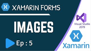 How to use Images in Xamarin Forms  Ep5 [upl. by Simsar]