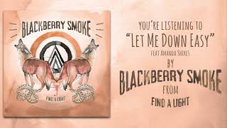 Blackberry Smoke  Let Me Down Easy feat Amanda Shires Official Audio [upl. by Sairtemed]