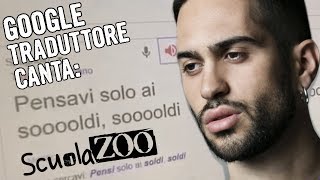 SOLDI di MAHMOOD ma canta GOOGLE TRADUTTORE ScuolaZoo [upl. by Georgi]