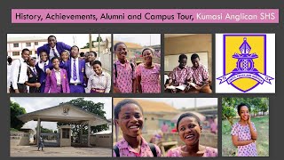 Kumasi Anglican SHS History Achievements Alumni and Campus Tour [upl. by Meerek]