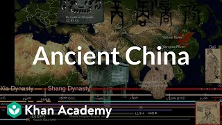 Ancient China  Early Civilizations  World History  Khan Academy [upl. by Ardnad]