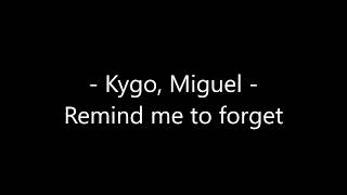 Kygo Miguel  Remind me to forget Lyrics [upl. by Sidky]