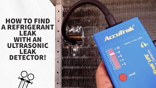 How to Find a Refrigerant Leak with an Ultrasonic Leak Detector [upl. by Eeram598]