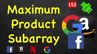 Maximum Product Subarray  LeetCode 152  C Java Python [upl. by Ecniv]