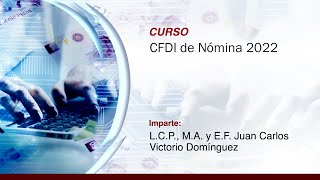 CFDI de Nómina 2022 [upl. by Uird290]