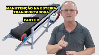 Manutenção da esteira transportadora  parte 2 [upl. by Aihsenor]