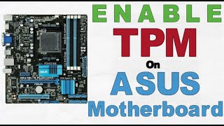 How to Enable TPM on Asus Motherboard [upl. by Jepum]