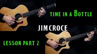 how to play quotTime In A Bottlequot on guitar by Jim Croce  PART 2  acoustic guitar lesson tutorial [upl. by Shamrao]