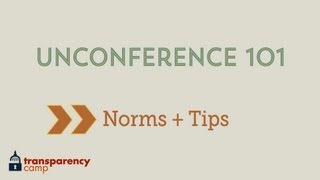 UNCONFERENCE 101  NORMS amp TIPS [upl. by Coltin4]