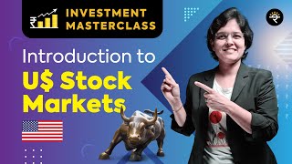 Introduction to US Stock Markets  Investment Masterclass [upl. by Naitsirc]