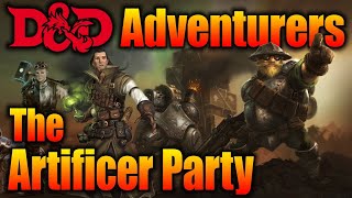 All Artificer DampD Party [upl. by Rinum]