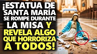 ¡Estatua De Santa María Se Rompe Durante La Misa Y Revela Algo Que Horroriza A Todos [upl. by Almire]