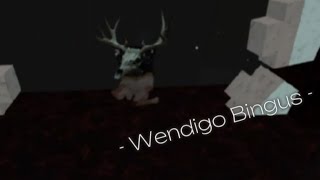 WENDIGO BINGUS Find The Binguses [upl. by Meier]