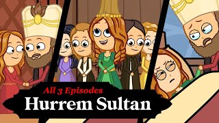 Hurrem Sultan Roxelana Animated Story of the Most Powerful Woman in Ottoman History All 3 Ep [upl. by Attenborough]