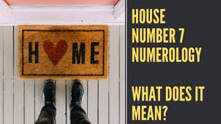 House Number 7 Numerology Secrets Revealed You Must Know [upl. by Lach]