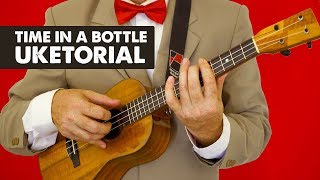 Time In A Bottle  Ukulele Tutorial [upl. by Ahsaekal]