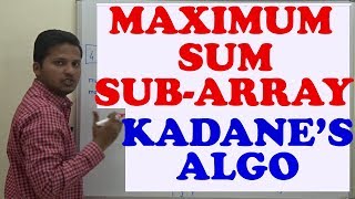 Maximum Sum SubArray Kadanes algorithm Largest Sum Contigous SubArray [upl. by Ahsenac]