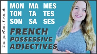 French possessive adjectives  Mon Ma Mes  Ton Ta Tes  Etc [upl. by Eocsor759]