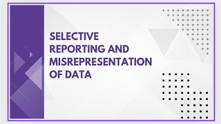 Selective reporting and misrepresentation of data [upl. by Eintirb685]