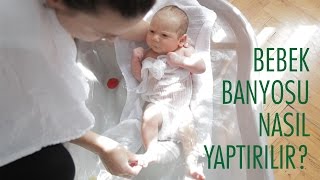 Yenidoğan Bebek Banyosu Nasıl Yaptırılır  Acemi Anne [upl. by Haziza199]