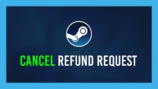 Steam How to Cancel a Refund Reqeust [upl. by Molini731]