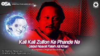 Kali Kali Zulfon Ke Phande Na  Nusrat Fateh Ali Khan  complete full version  OSA Worldwide [upl. by Haerdna]