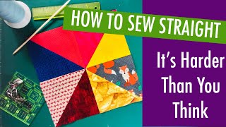 BEGINNER QUILTING SKILLS  HOW TO SEW STRAIGHT [upl. by Annaierb]